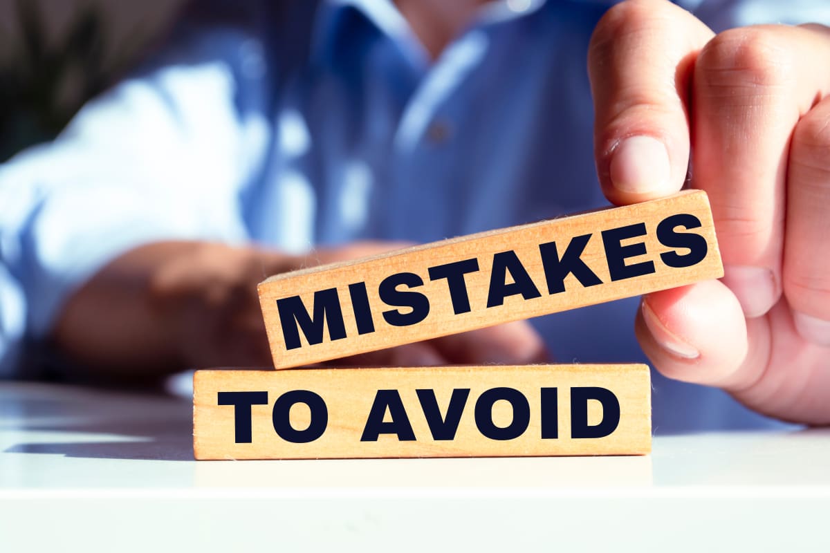 Mistakes to Avoid